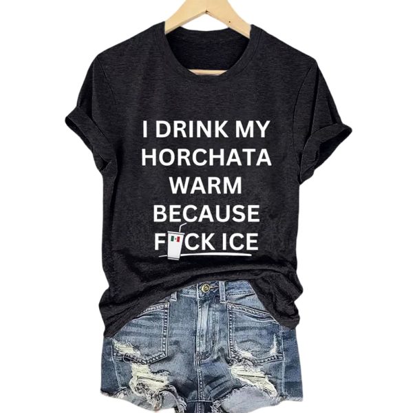 I Drink My Horchata Warm Because Fuck ICE Mexico Shirt