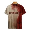 I Fixed It Bloody Art Print Printed T-shirt
