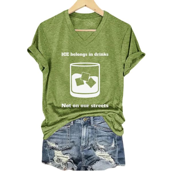 ICE Belongs In Drinks Not On Our Streets Shirt