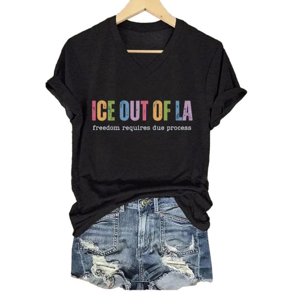 ICE Out Of LA Freedom Requires Due Process Shirt