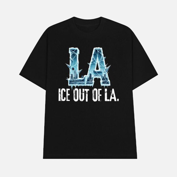 ICE Out Of LA T-Shirt