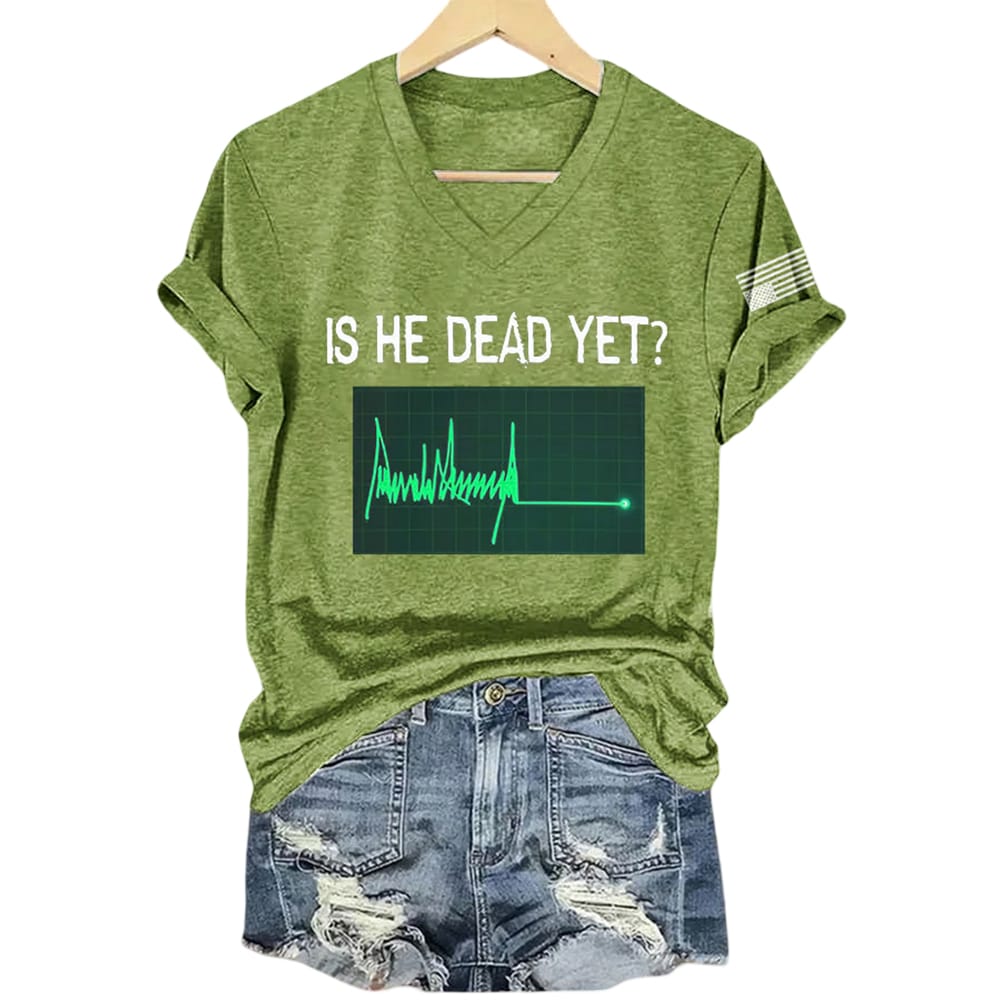 Is He Dead Yet Green Flatline Trump Shirt Is He Dead Yet Green Flatline Trump Shirt
