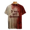 It Was Self-Defense Bloody Art Print Printed T-shirt