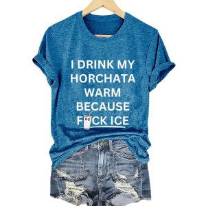 I Drink My Horchata Warm Because Fuck ICE Mexico Shirt1