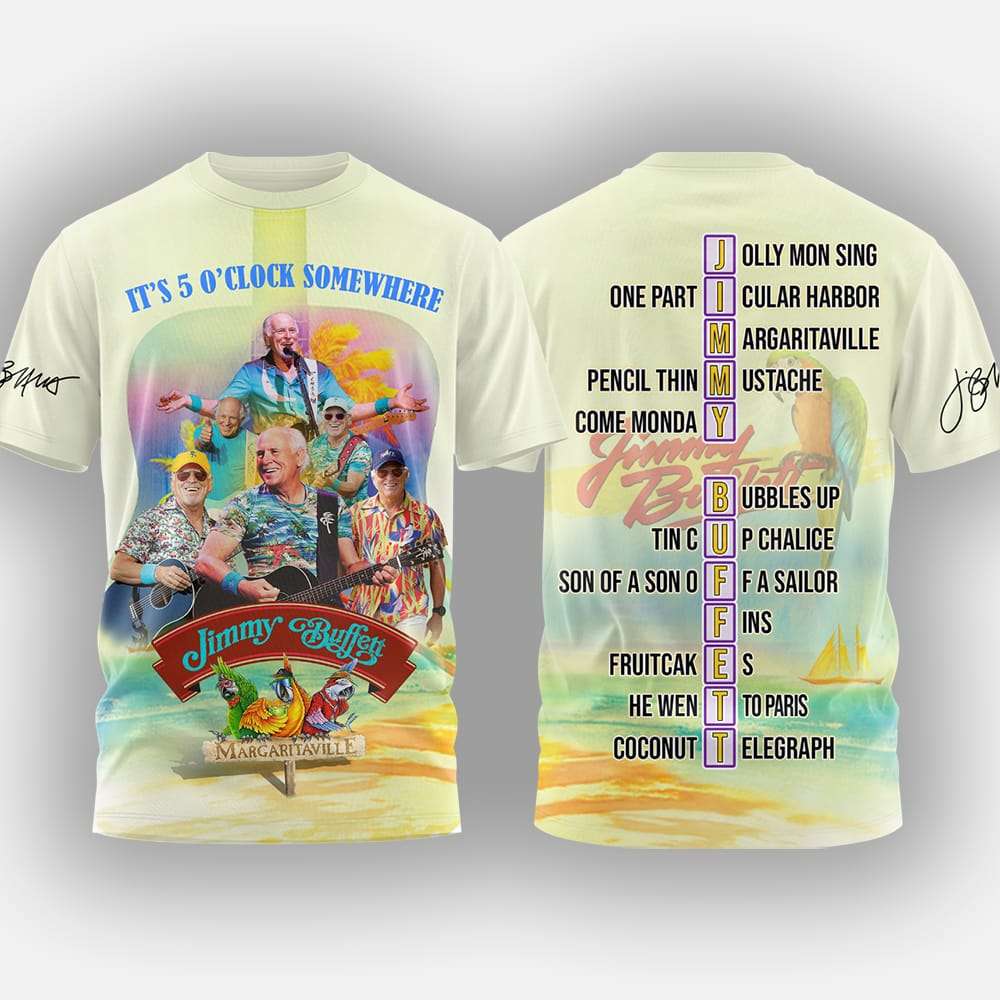 Jimmy Buffett Its 5 Oclock Somewhere 3D Shirt Jimmy Buffett It's 5 O'clock Somewhere 3D Shirt