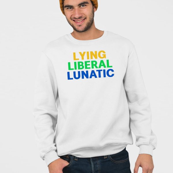 Lying Liberal Lunatic Shirt