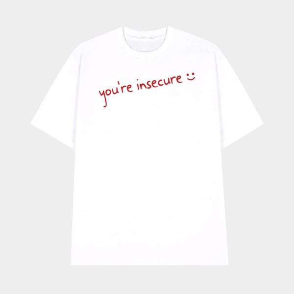 Mgk You’re Insecure Shirt