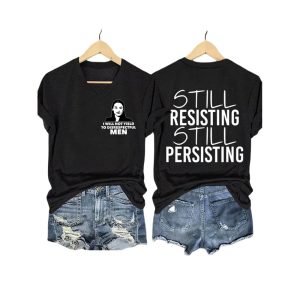 I Will Not Yield To Disrespectful Men Still Resisting Still Persisting Shirt2