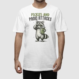 Pickles And Panic Attacks T shirt 3