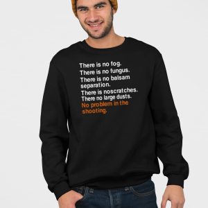 There Is No Fog There Is No Fungus There Is No Balsam Separation Shirt 4
