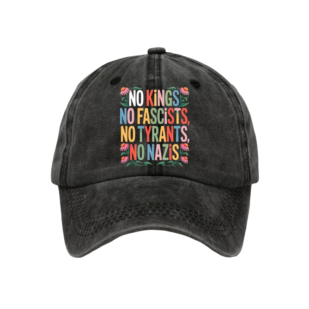 No Kings No Fascists No Tyrants No Nazis Hat No Kings No Fascists No Tyrants No Nazis Hat