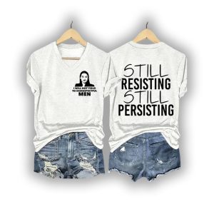 I Will Not Yield To Disrespectful Men Still Resisting Still Persisting Shirt3