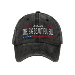 One Big Beautiful Bill 05.22.25 Baseball Cap