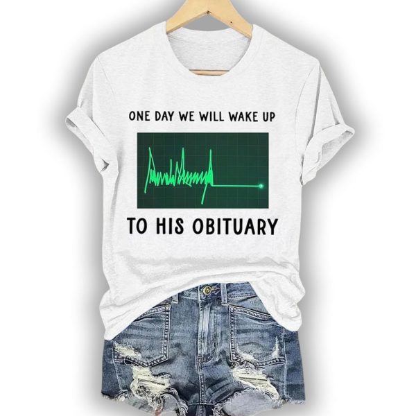 One Day We Will Wake Up To His Obituary Green Heartbeat Flatline Shirt