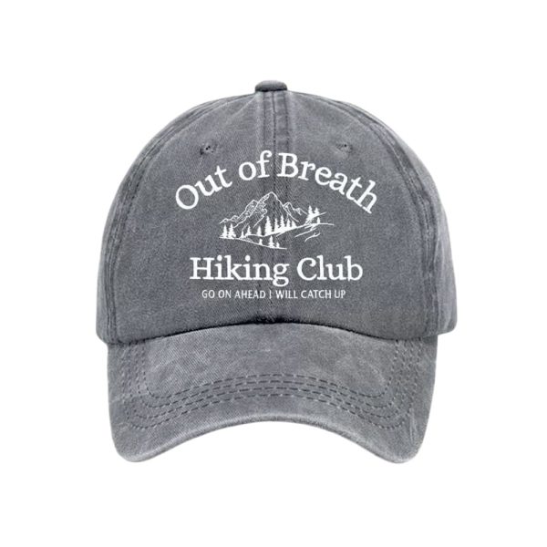 Out Of Breath Hiking Club Go On Ahead I Will Catch Up Printed Baseball Cap