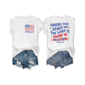 Where The Spirit Of The Lord Is There Is Freedom Two Sided Shirt1