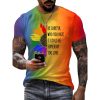 Pride Rainbow Be Careful Who You Hate It Could Be Someone You Love Shirt