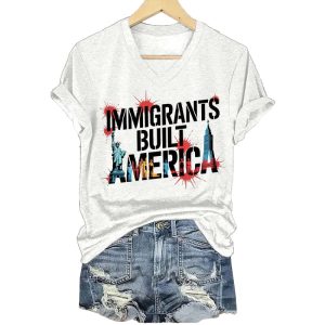 Immigrants Built America Print V Neck T shirt1