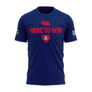 2025 Here To Win Arizona Baseball Shirt1