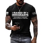 Raised By Immigrants The Children Of Those Who Turned Nothing Into Something Shirt