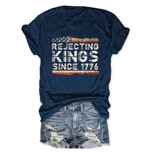 Rejecting Kings Since 1776 T-shirt