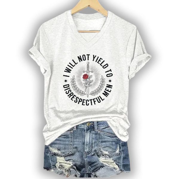 Retro I Will Not Yield To Disrespectful Men Print T-Shirt