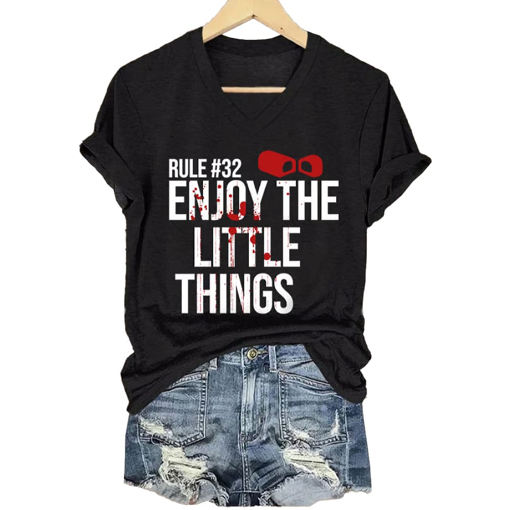 Rule #32 Blood Stains Enjoy The Little Things Print T-Shirt Rule #32 Blood Stains Enjoy The Little Things Print T-Shirt