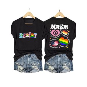 Resist Make Lying Wrong Again Humans Matter Again America Care Again People Think Again Shirt