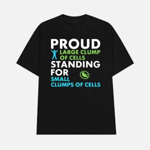 Bryan Kemper Proud Large Clump Of Cells Standing For Small Clumps Of Cells Shirt 1