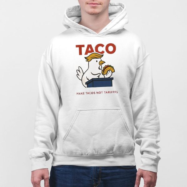 TACO Make Tacos Not Tarifffs Shirt