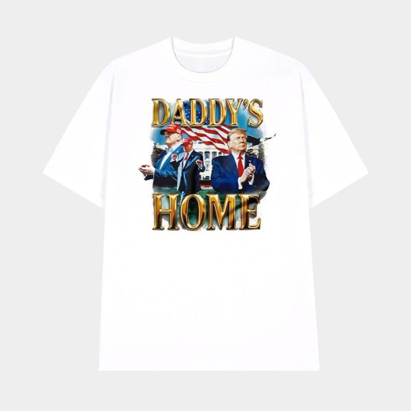 The White House Daddy’s Home Shirt 2025