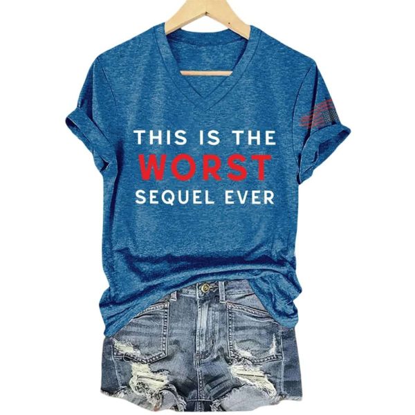 This Is The Worst Sequel Ever Shirt