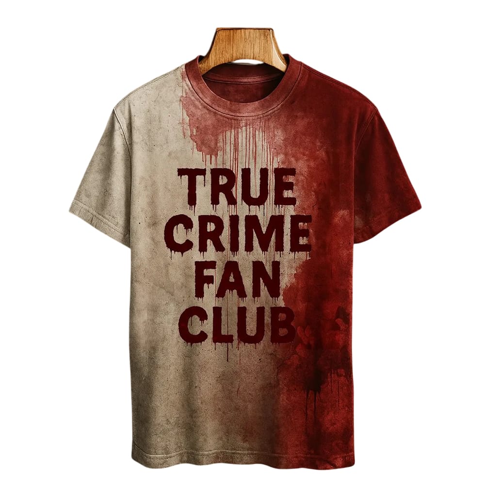 True Crime Fan Club Bloody Art Print Printed T shirt True Crime Fan Club Bloody Art Print Printed T shirt