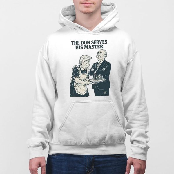Trump And Putin The Don Serves His Master Shirt