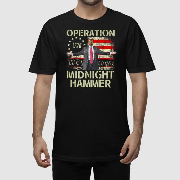 Trump Operation Midnight Hammer Shirt