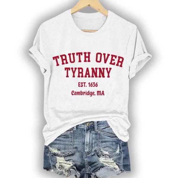 Truth Over Tyranny Est 1636 Cambridge Ma Shirt