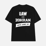 Uaw For Zohran Vote June 24 Shirt