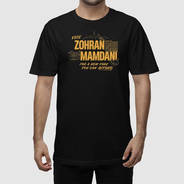 Vote Zohran Mamdani For A New York You Can Afford Shirt