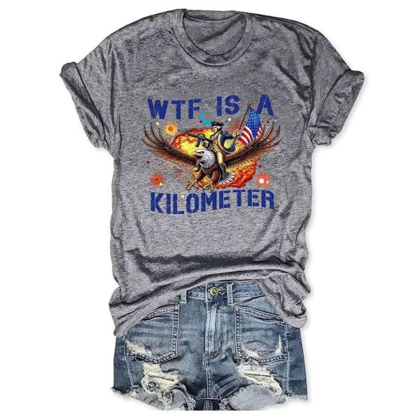 WTF Is A Kilometer T-shirt