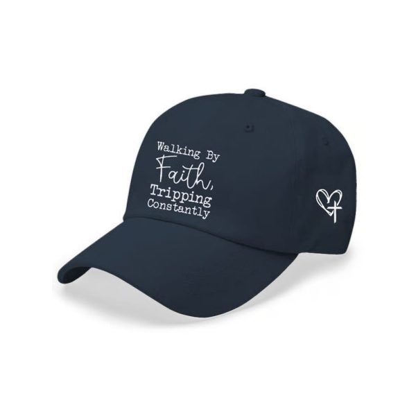 Walking By Faith Tripping Constantly Faith Printed Baseball Cap