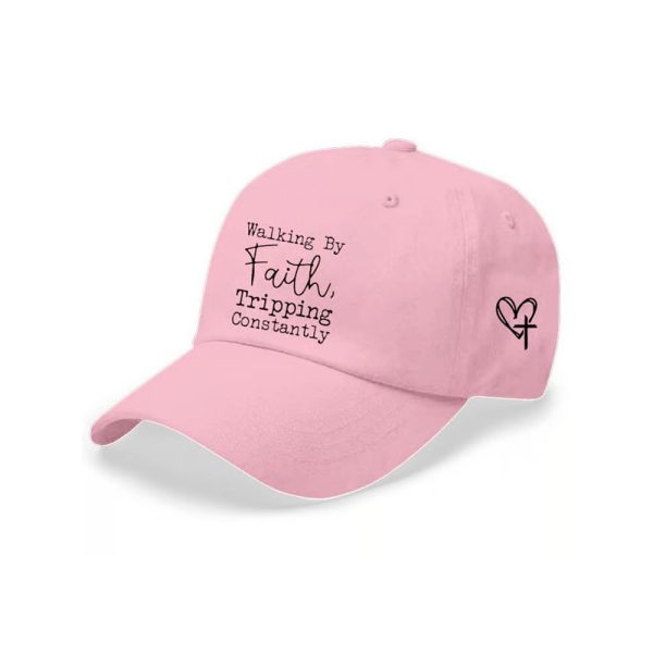 Walking By Faith Tripping Constantly Faith Printed Baseball Cap
