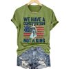We Have A Constitution Not A King Shirt
