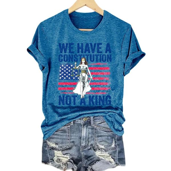 We Have A Constitution Not A King Shirt