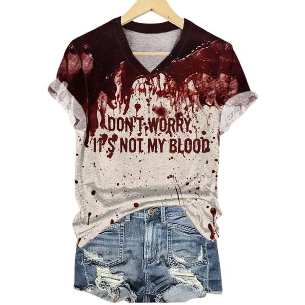 Women’s Don’t Worry It’s Not My Blood Printed T-shirt