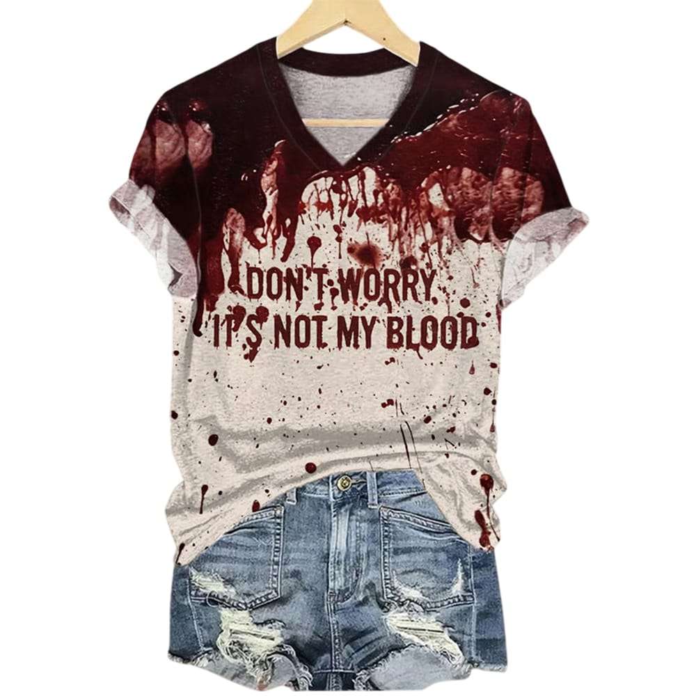 Womens Dont Worry Its Not My Blood Printed T shirt Women's Don't Worry It's Not My Blood Printed T-shirt