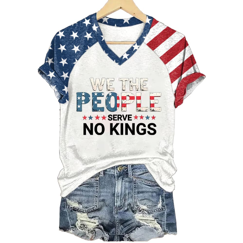 Women’s We The People Serve No Kings Printed Casual T-Shirt Women’s We The People Serve No Kings Printed Casual T-Shirt