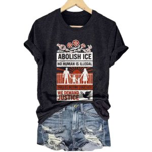 Abolish Ice No Human Is Illegal Families Belong Together We Demand Justice Shirt1