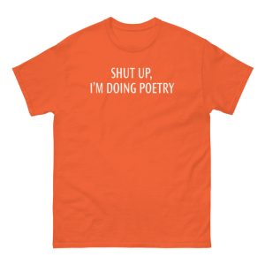 Ginny And Georgia Shut Up I’m Doing Poetry Shirt