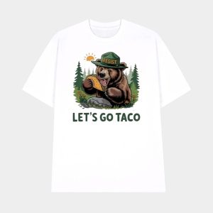 Bear 8647 FDT Resist Lets Go Taco Taco Shirt 1