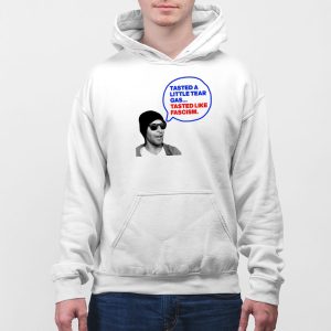 Tasted A Little Tear Gas Tasted Like Fascism Shirt 5